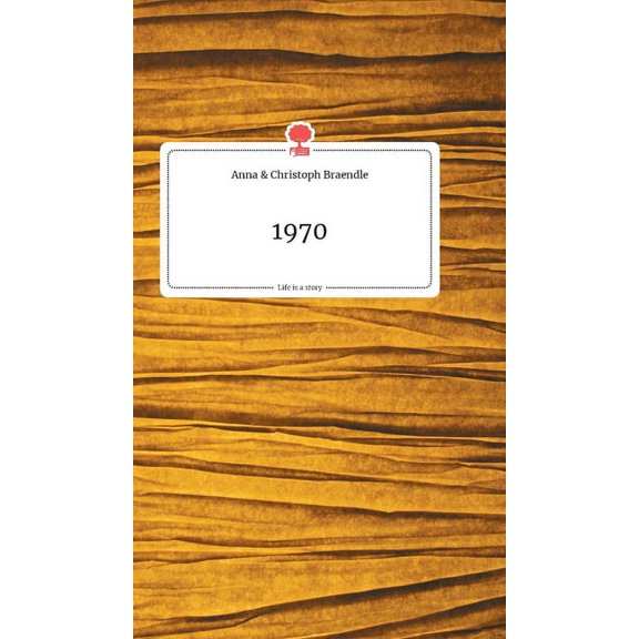 1970. Life is a Story - story.one, (Hardcover)