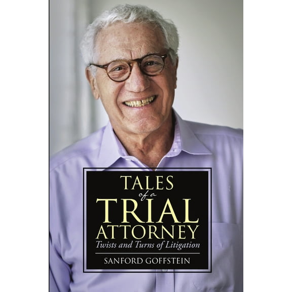 Tales of a Trial Attorney: Twists and Turns of Litigation, (Paperback)