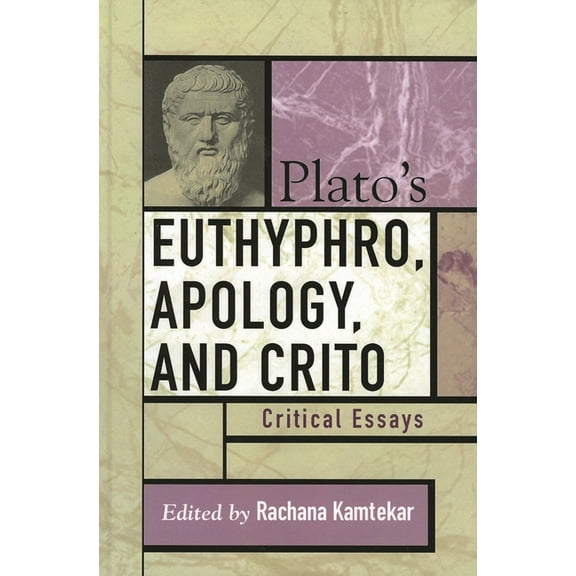 Critical Essays on the Classics Plato's Euthyphro, Apology, and Crito: Critical Essays, (Hardcover)