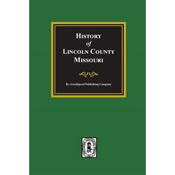History of Lincoln County, Missouri (Paperback)