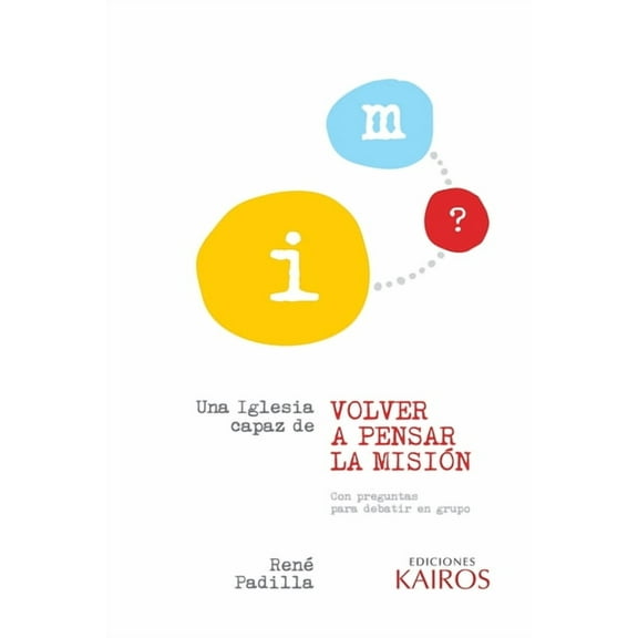 Una iglesia capaz de volver a pensar la misiÃ³n, (Paperback)