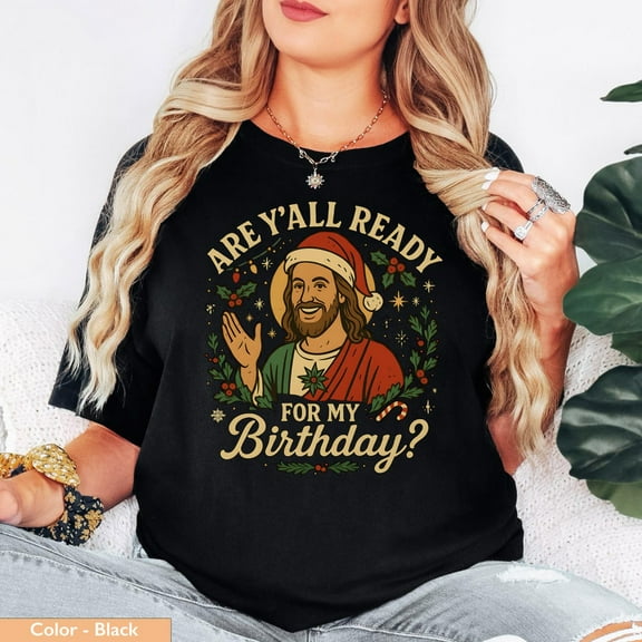 Jesus Birthday Christmas Shirt, Faith-Based Holiday Tee, Christian Graphic T-Shirt