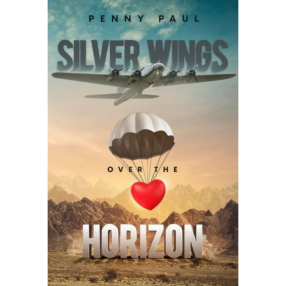 Silver Wings Over The Horizon (Paperback)