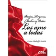 thumbnail image 1 of BRUJAS, VIRGENES, MADRES Y PUTAS LAS AMO A TODAS EDITORA Y DISTRIBUIDORA MULTILIBROS KARINA FLANDORFFER PENICHE, 1 of 1