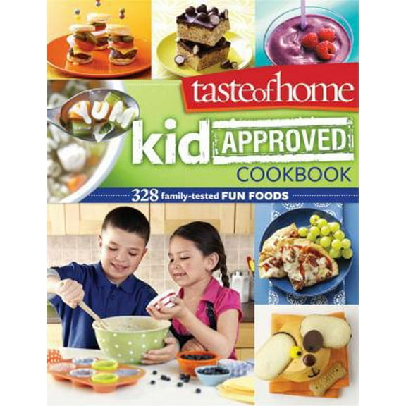 Pre-Owned Taste of Home Kid-Approved Cookbook: 300  Family Tested Fun Foods (Paperback) 0898219116 9780898219111