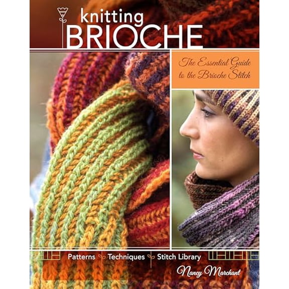 Pre-Owned Knitting Brioche : The Essential Guide to the Brioche Stitch (Paperback) 9781600613012