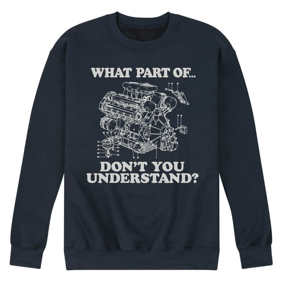 Instant Message - What Part Don't You Understand Engine - Men's Crew Neck Fleece Pullover