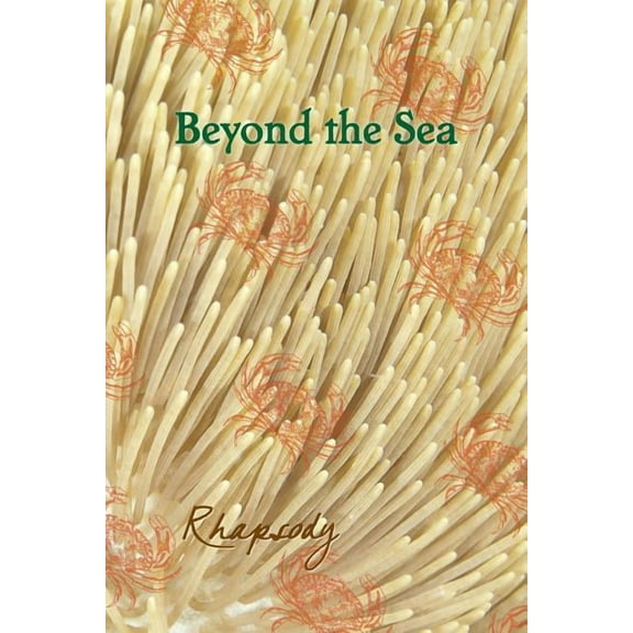 Beyond the Sea: Rhapsody (Paperback) by Eber & Wein (Compiled by)