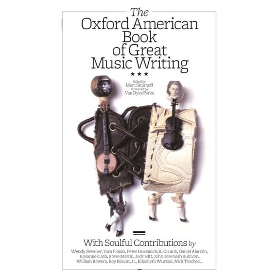 Pre-Owned The Oxford American Book of Great Music Writing, 9781557288875, 1557288879, Hardcover, Uncorrected Galley edition