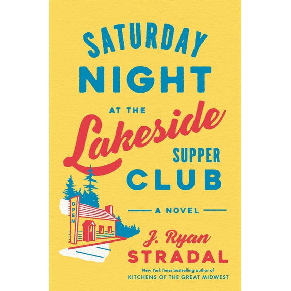 Pre-Owned Saturday Night at the Lakeside Supper Club (Hardcover) 1984881078 9781984881076