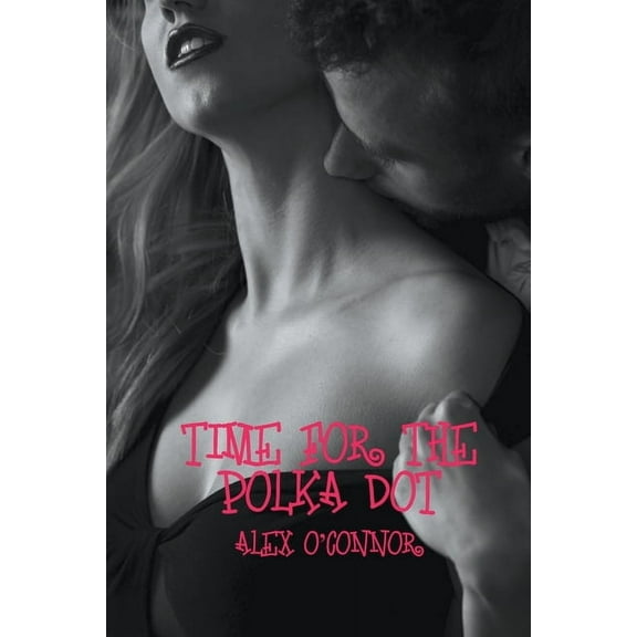 Time For The Polka Dot, (Paperback)