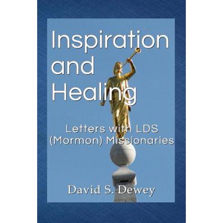 Inspiration and Healing : Letters with Lds (Mormon) (Best Luggage For Lds Missionaries)