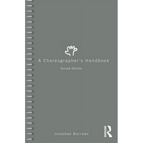A Choreographer's Handbook, (Paperback)