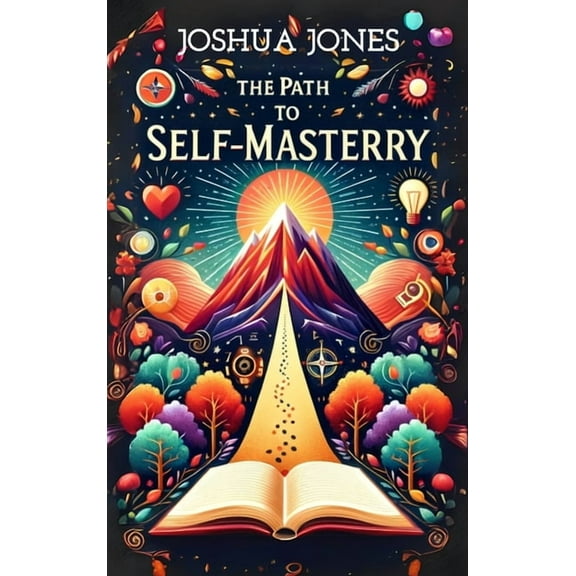 The Path to Self-Mastery (Hardcover)
