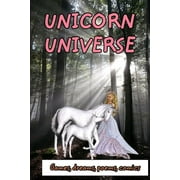 Unicorn universe and dream: GAMES, DREAMS, POEMS and COMICS about unicorns - notebook (Paperback)