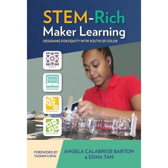 Pre-Owned Stem-Rich Maker Learning: Designing for Equity with Youth of Color (Paperback) 0807759236 9780807759233