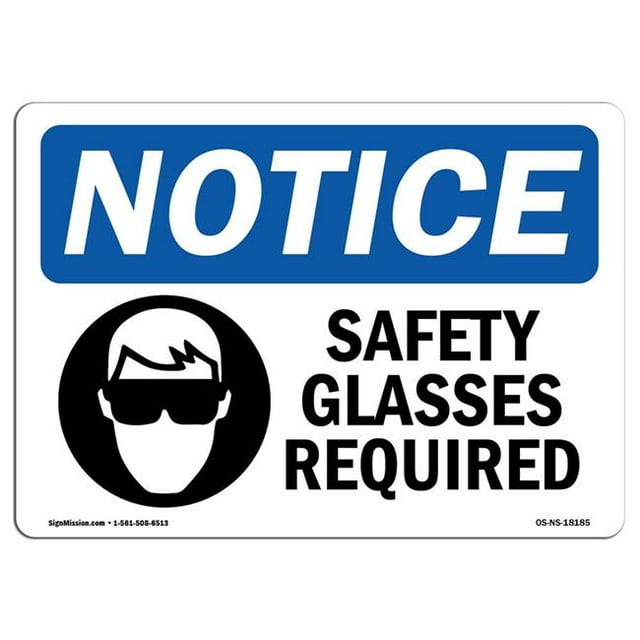 SignMission OS-NS-A-710-L-18185 7 x 10 in. OSHA Notice Sign - Safety Glasses Required