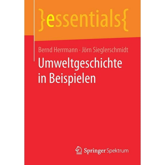 Essentials Umweltgeschichte in Beispielen, (Paperback)