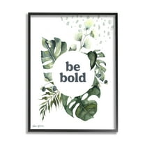 Stupell Industries Be Bold Phrase Text Botanical Leaf Border Motif Framed Wall Art, 16 x 20, Design by Valerie Wieners