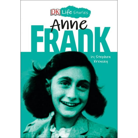 DK Life Stories: DK Life Stories: Anne Frank (Hardcover)
