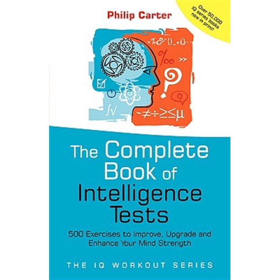 Pre-Owned The Complete Book of Intelligence Tests: 500 Exercises to Improve, Upgrade and Enhance Your Mind Strength (Paperback) 0470017732 9780470017739