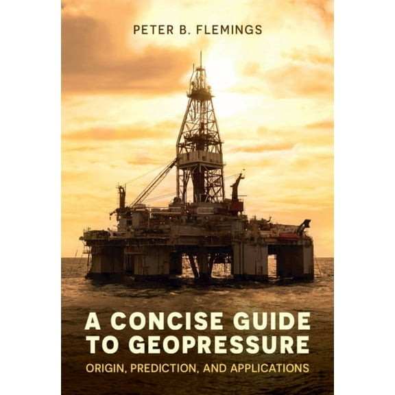 A Concise Guide to Geopressure, (Hardcover)