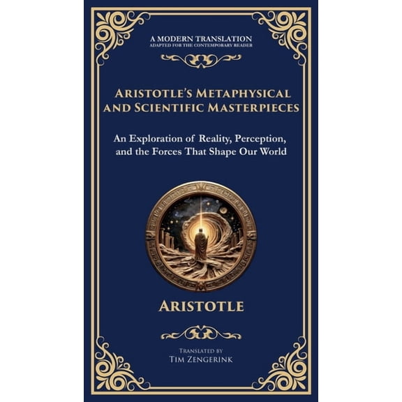 Aristotle's Metaphysical and Scientific Masterpieces: Metaphysics, On Sense and the Sensible, On Life and Death & On Bre, (Hardcover)