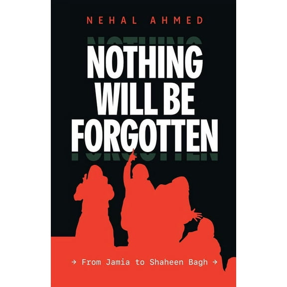 Nothing Will Be Forgotten (Paperback)