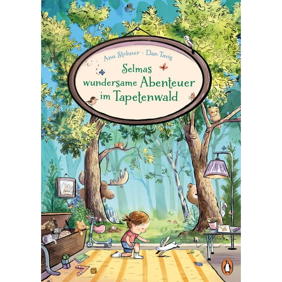 Anu Stohner,Dan Selmas wundersame Abenteuer im Tapetenwald: Zauberhafte Geschichten (Hardcover)