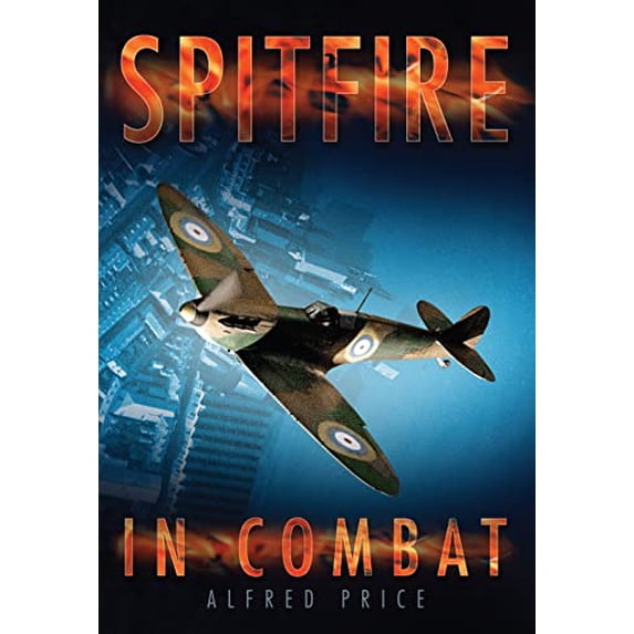 Pre-Owned Spitfire in Combat (Paperback) 0752451073 9780752451077