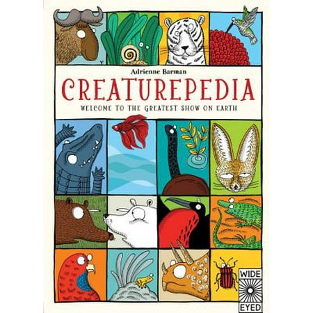 Creaturepedia Welcome To The Greatest Show On Earth