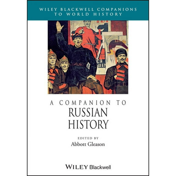Wiley Blackwell Companions to World History: A Companion to Russian History (Paperback)