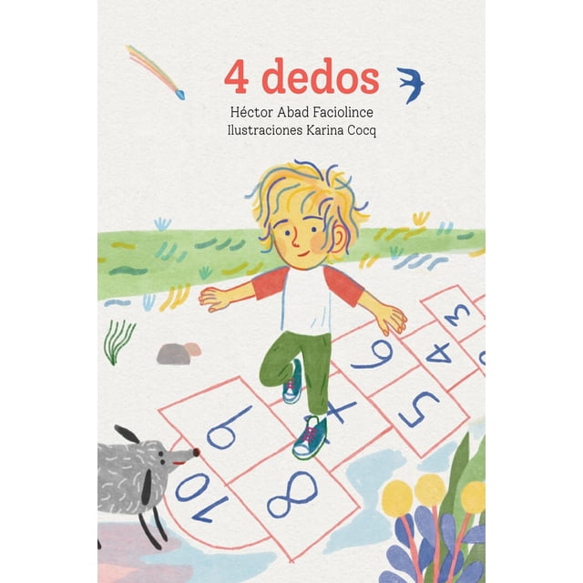 Libro 4 Dedos Tapa Blanda, Autor Hector Abad Faciolince, Editorial Cidcli