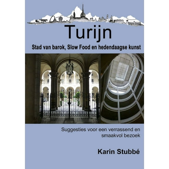 Turijn. Stad van barok, Slow Food en hedendaagse kunst (Paperback)