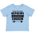 thumbnail image 3 of Inktastic Only the Best Nephews Get Promoted to Cousin Boys or Girls Baby T-Shirt, 3 of 5