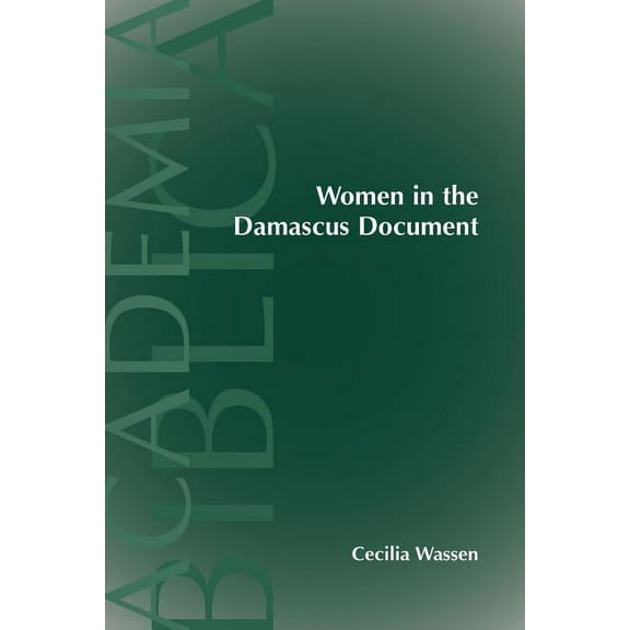 Academia Biblica: Women in the Damascus Document (Paperback)