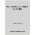 thumbnail image 1 of Pre-Owned Meet Robert E. Lee (Step Up Books, 18) (Hardcover) 0394800737 9780394800738, 1 of 1