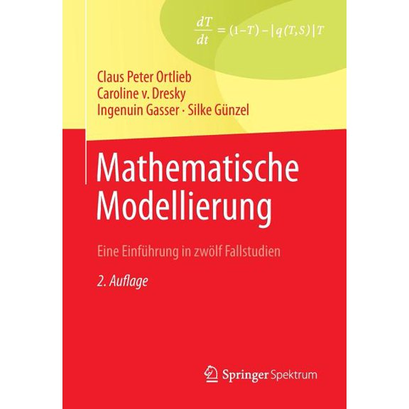 Mathematische Modellierung: Eine Einführung in Zwölf Fallstudien, (Paperback)