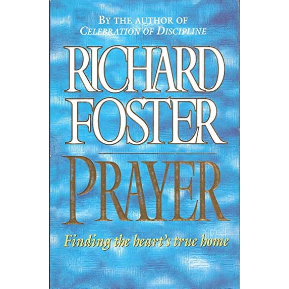 Pre-Owned Prayer : Finding the Heart's True Home (Paperback) 034056900X 9780340569009