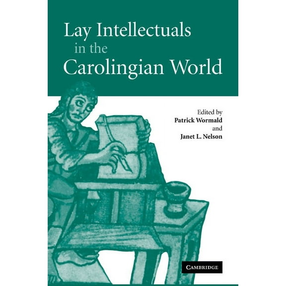 Lay Intellectuals in the Carolingian World, (Hardcover)