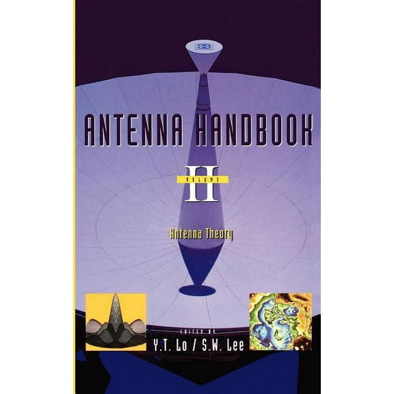 Antenna Handbook Antenna Handbook: Antenna Theory, Book 2, (Hardcover)