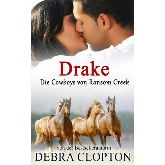 Die Cowboys Von Ransom Creek Drake, Book 6, (Paperback)