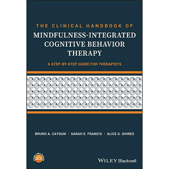 The Clinical Handbook of Mindfulness-Integrated Cognitive Behavior Therapy: A Step-By-Step Guide for Therapists, (Paperback)
