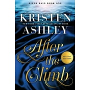 After the Climb: A River Rain Novel -- Kristen Ashley