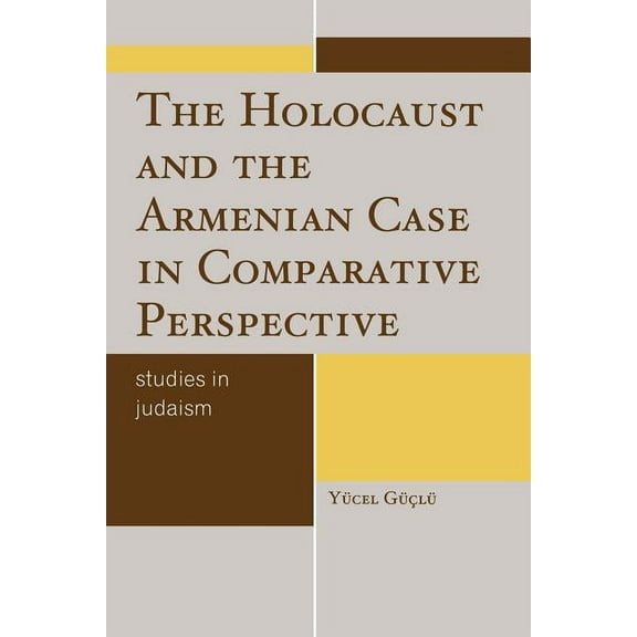 Studies in Judaism Holocaust and the Armenian Case in Comparative Perspective, (Paperback)