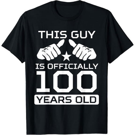 Mens This Guy Is Officially 100 Years Old 100th Birthday T-ShirtMen and women, Black T-shirt, size: Extra large