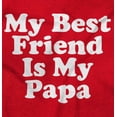 thumbnail image 2 of Father's Day My Best Friend is Papa Toddler Boy Girl T Shirt Infant Toddler Brisco Brands 4T, 2 of 6