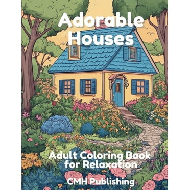 Adorable Houses, (Coloring Book)