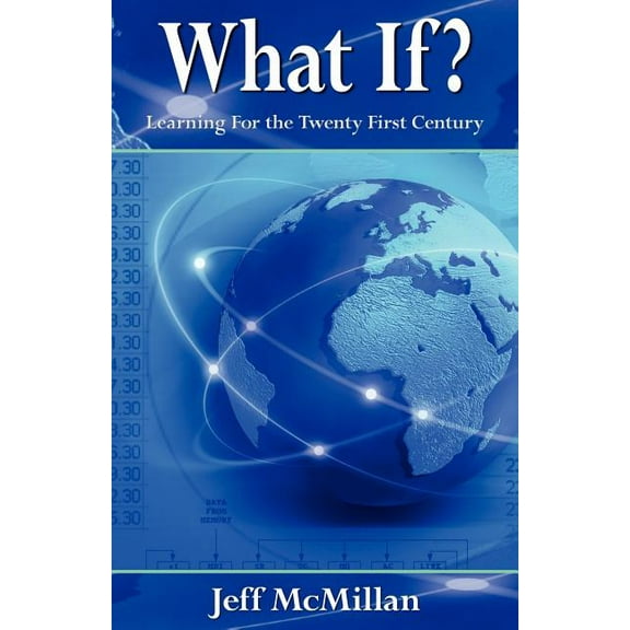 What If ?;Learning for the Twenty First Century, (Paperback)
