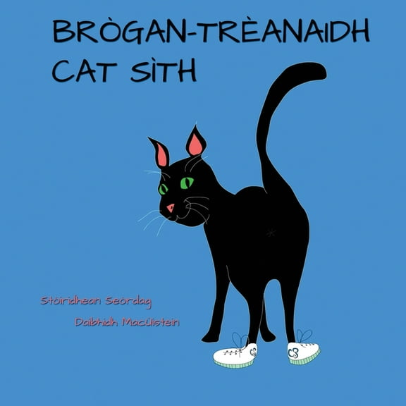 Stòiridhean Seòrdag Brògan-trèanaidh Cat Sìth, Book 11, (Paperback)